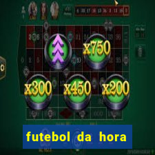 futebol da hora 3.7 ao vivo